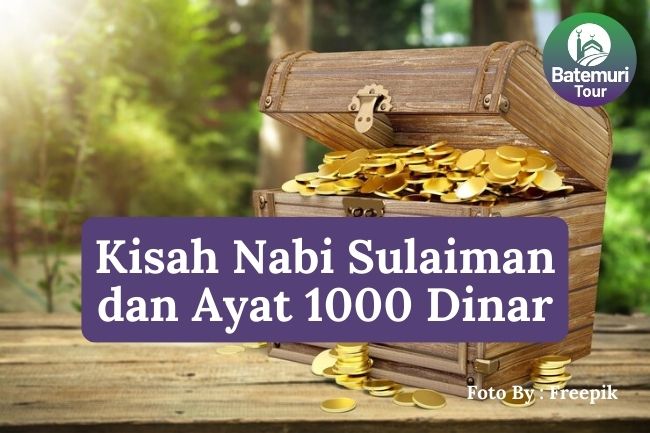 Inilah Rahasia Ayat 1000 Dinar dan Kisah Keajaiban Rezeki Nabi Sulaiman